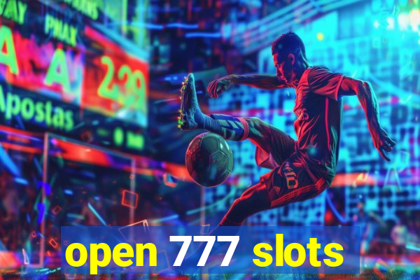 open 777 slots